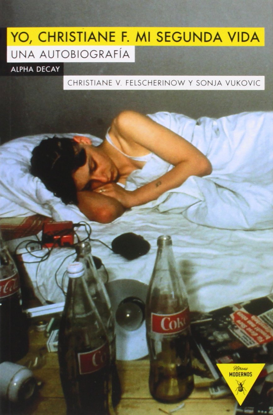 Yo, Christiane F. Mi Segunda Vida: Una autobiografía: 58 (Héroes Modernos)