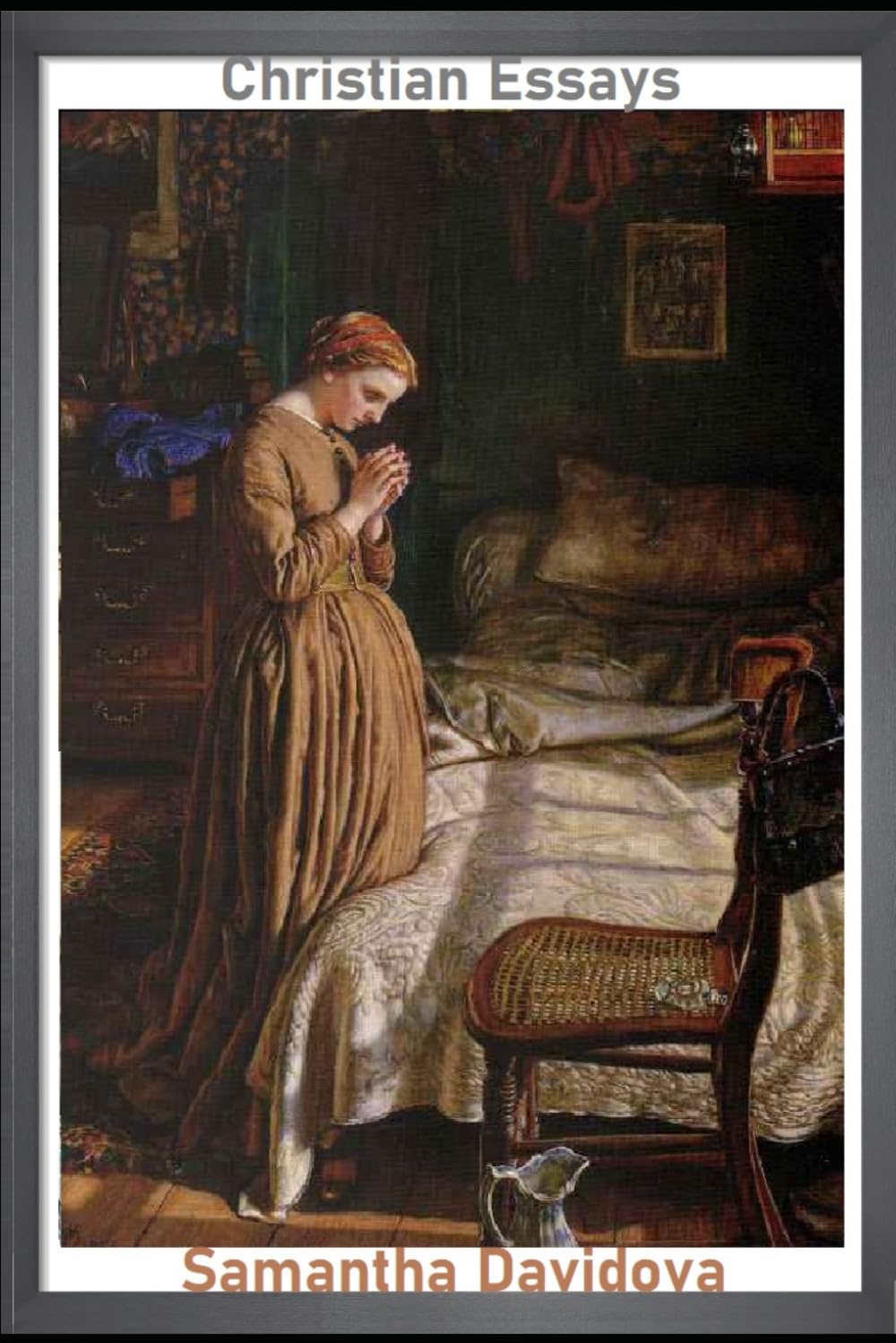 Christian Essays: The Samantha Davidova Library Book 16