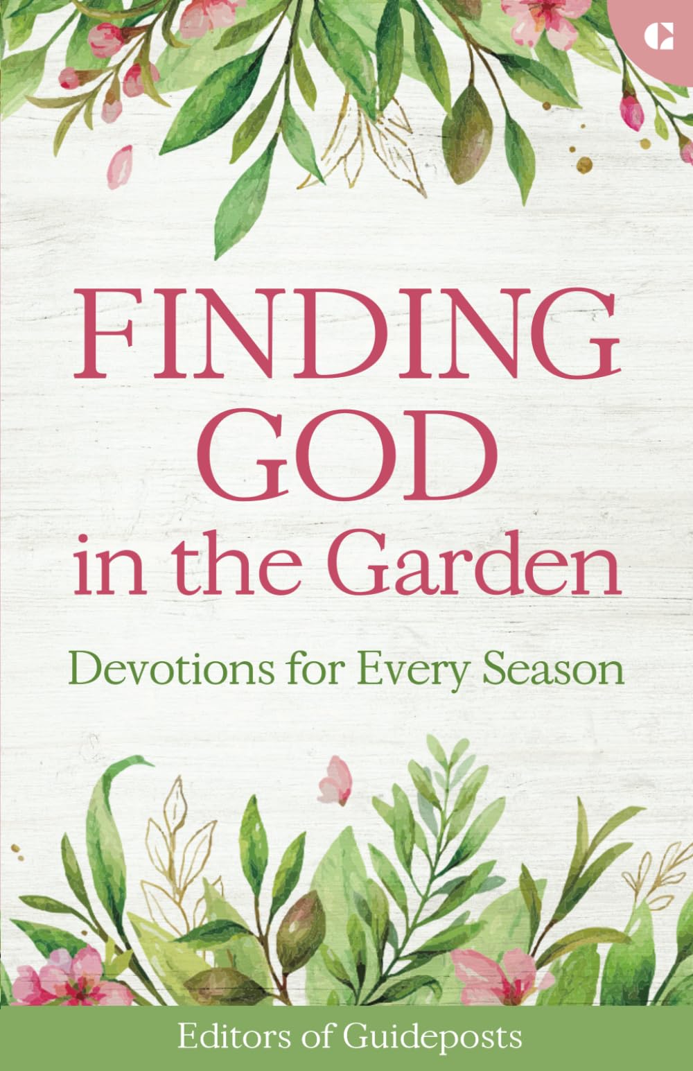 Finding God in the Garden: Devotions for Every Season