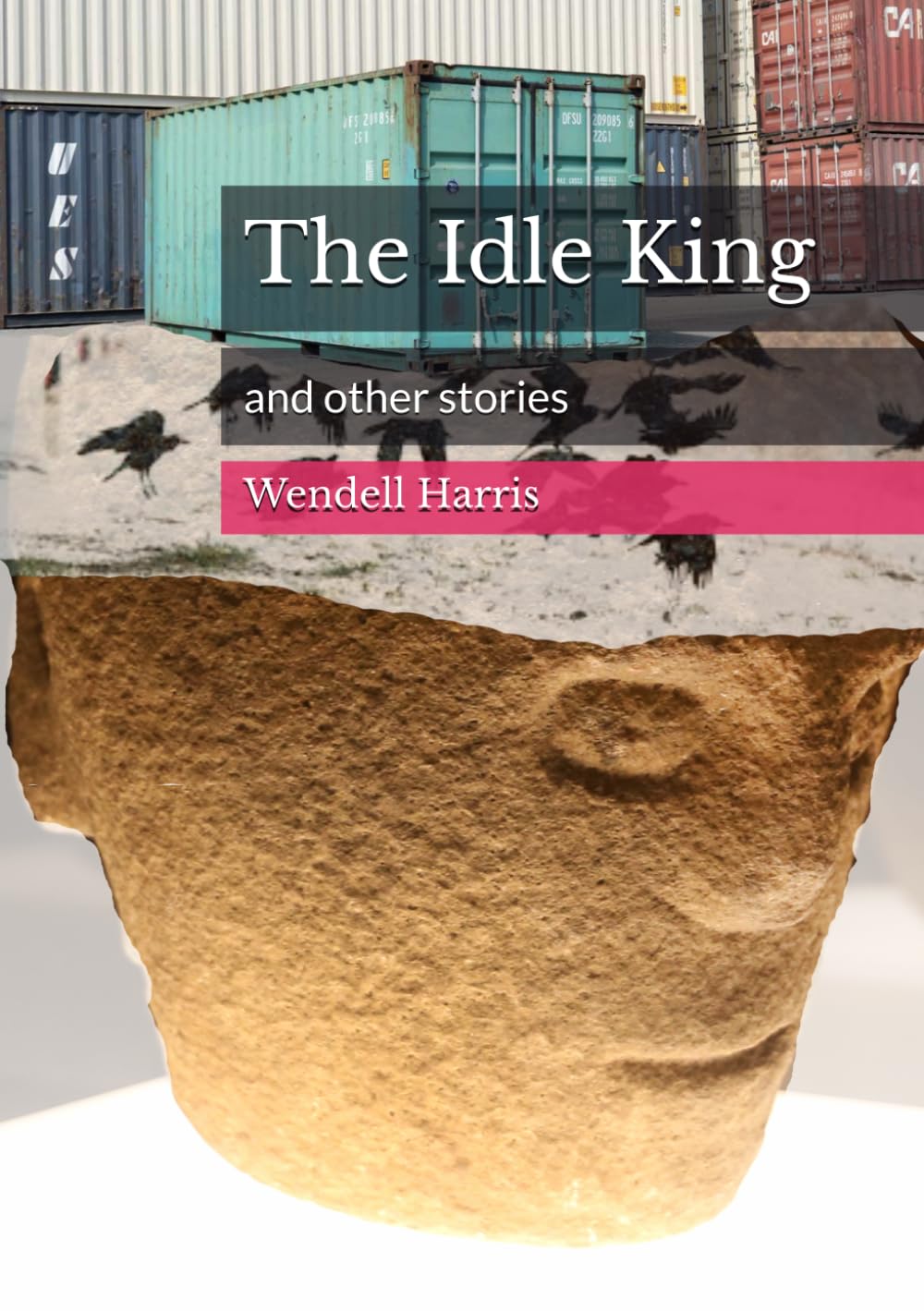 The Idle King: and other stories