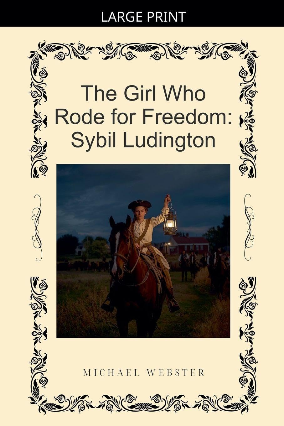 The Girl Who Rode for Freedom: Sybil Ludington