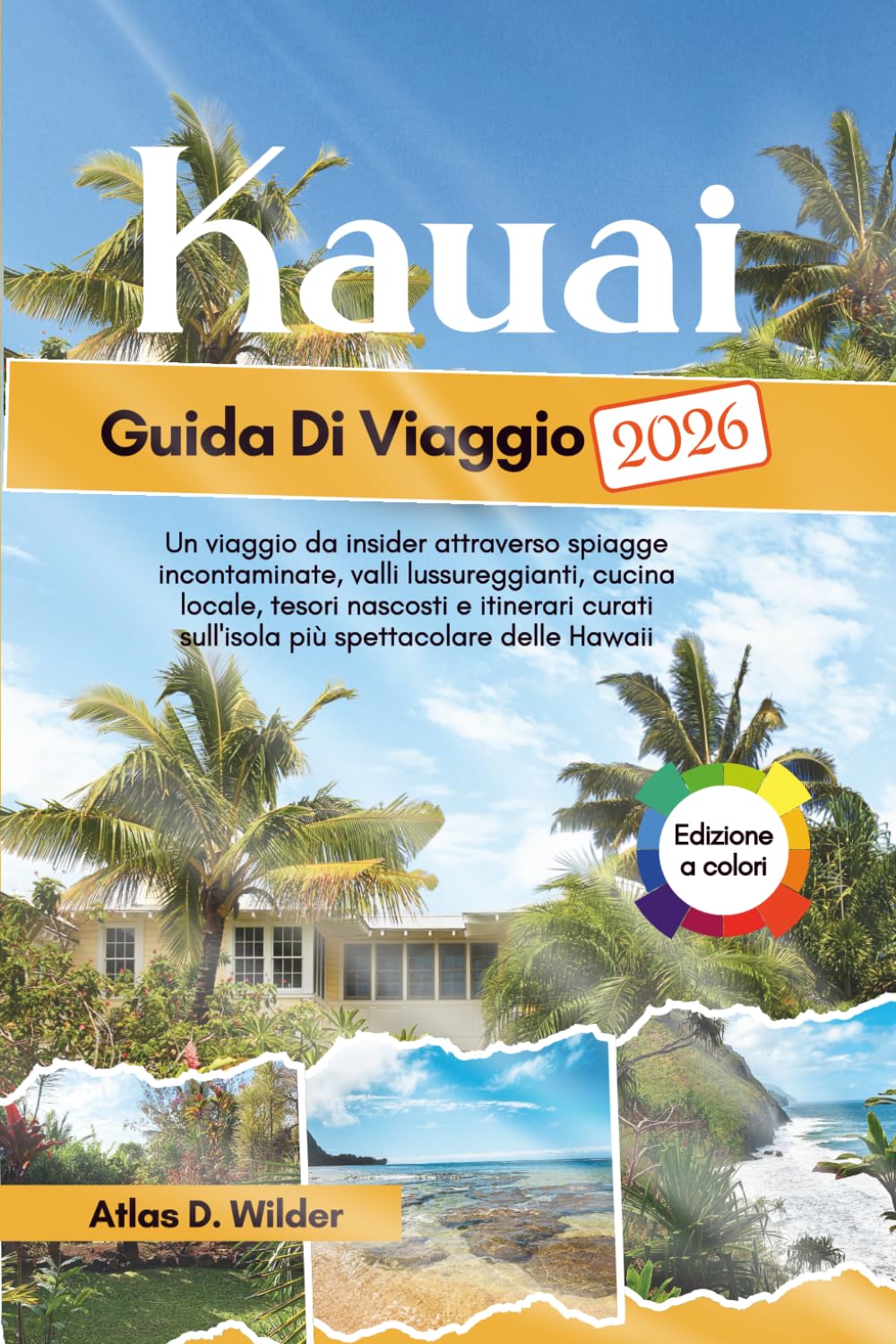 KAUAI Guida Di Viaggio 2026: Il tuo compagno indispensabile per scoprire pittoreschi villaggi, splendide ville, avventure alpine e meraviglie nascoste nella più bella regione lacustre d'Italia