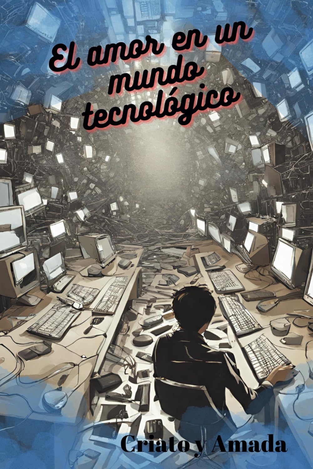 El amor en un mundo tecnológico. Criato y Amada: Romance del futuro