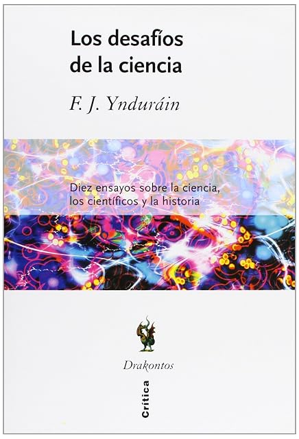 Portada de Los Desafios de la Ciencia: Diez Ensayos sobre Ciencia los Cient Ifico