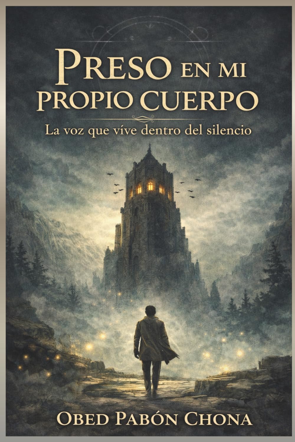 PRESO EN MI PROPIO CUERPO: La voz que vive dentro del silencio