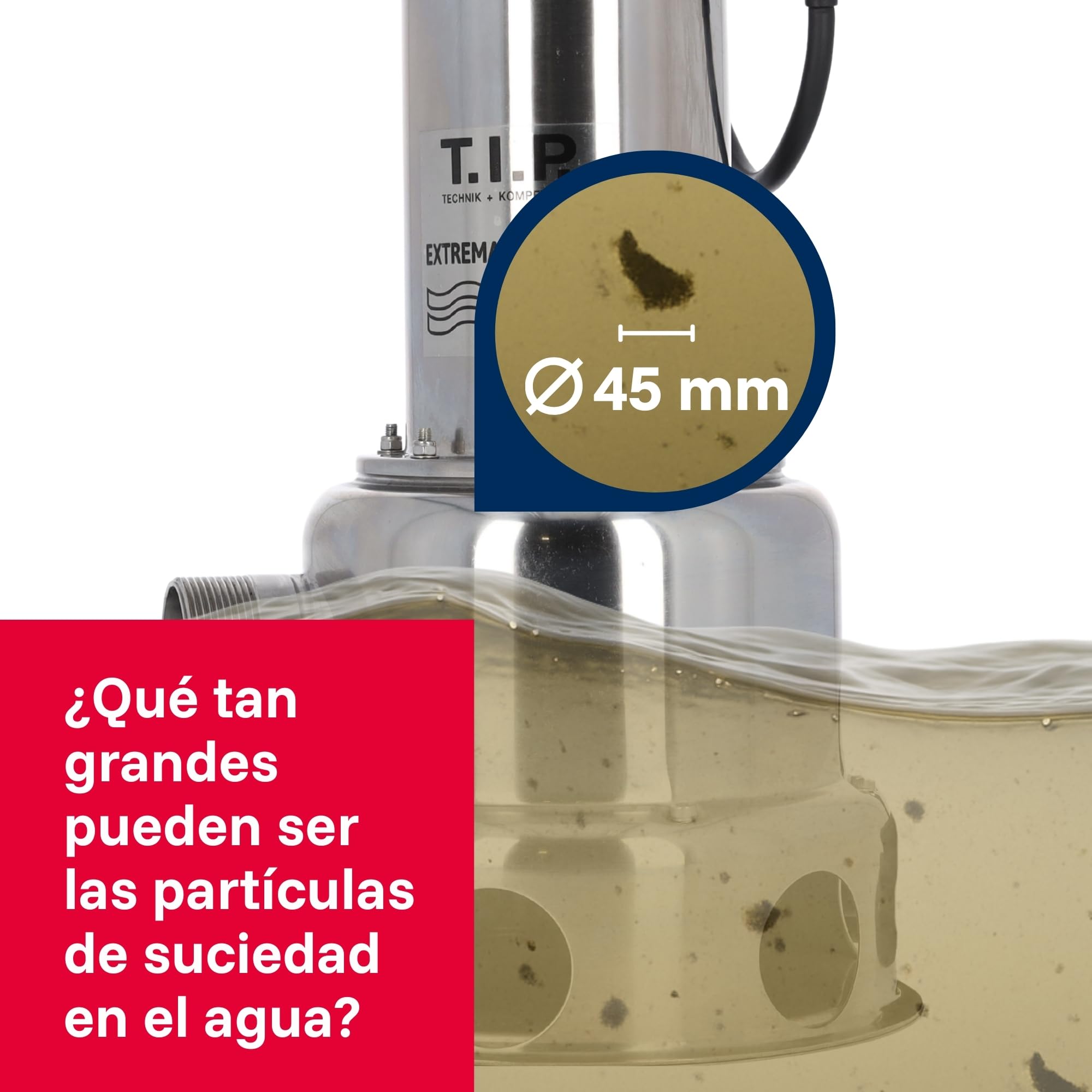 T.I.P. 30171 Bomba sumergible para aguas residuales Extrema 500/13 PRO de acero inoxidable, caudal de hasta 30 000 l/h
