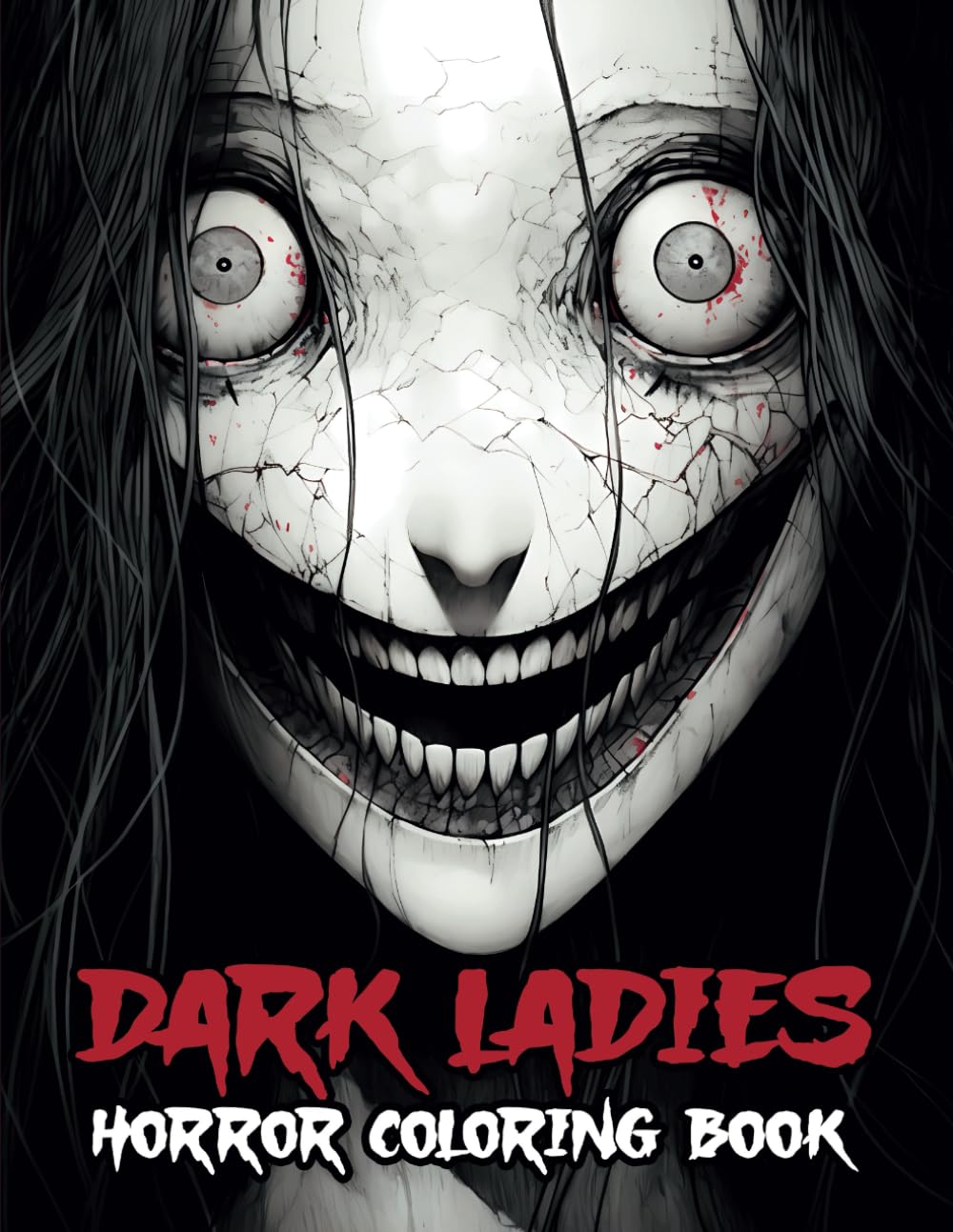 Dark Ladies: Horror Coloring Book for Adults Features Haunting Illustrations of Creepy, Scary, Mysterious, Beauty Women for Stress Relief and Relaxation (Creepy Horror)