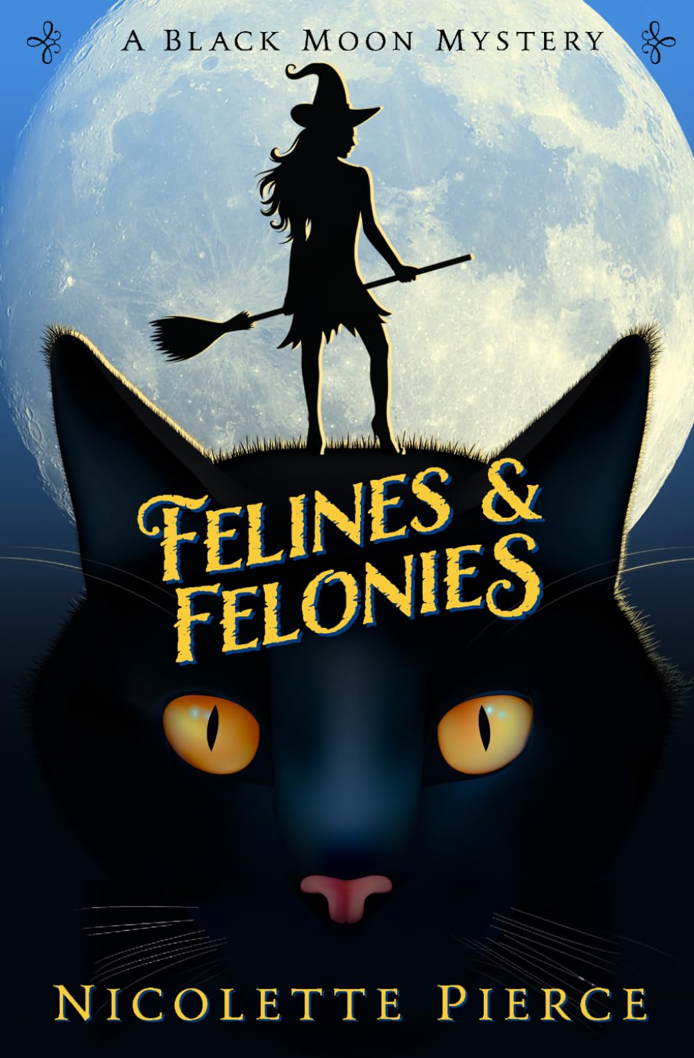 Felines and Felonies: 4 (A Black Moon Mystery)