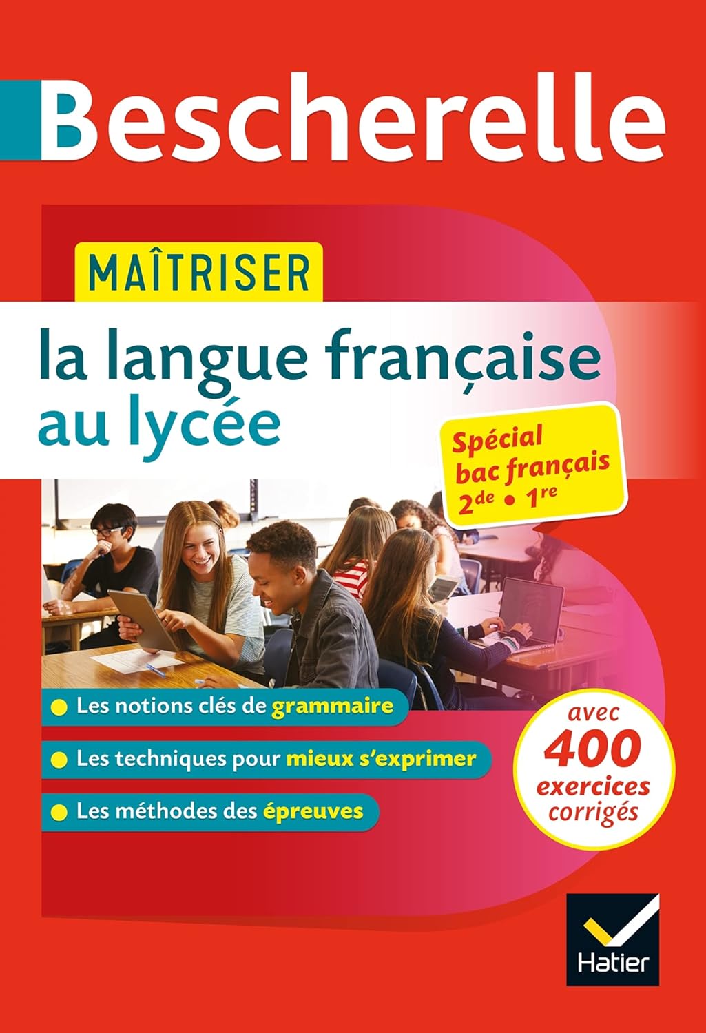 Sandrine Girard, Olivier Chartrain, Nicolas Laurent, Bénédicte Delignon - Bescherelle - Maîtriser la langue française au lycée (2de, 1re): règles & exercices corrigés (grammaire, ... Sandrine Girard, Olivier Chartrain, Nicolas Laurent, Bénédicte Delignon - Bescherelle - Maîtriser la langue française au lycée (2de, 1re): règles & exercices corrigés (grammaire, ...