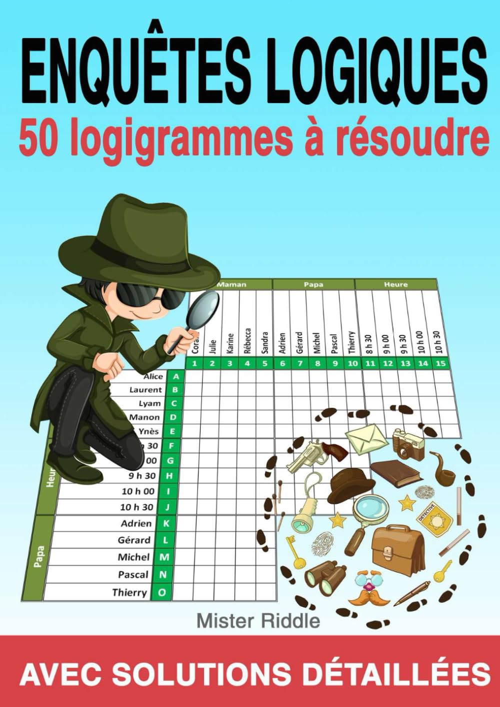 ENQU TES LOGIQUES 50 Logigrammes R soudre Mister Riddle Amazon enqu-tes-logiques-50-logigrammes-r-soudre-mister-riddle-amazon
