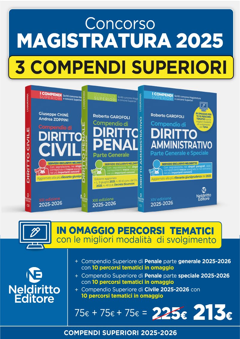 Concorso in Magistratura 2025-2026. Kit compendio superiore di Diritto Penale parte generale + Compendio Superiore di Diritto Civile + Compendio Superiore di Diritto Amministrativo 2025-2026. Nuov...