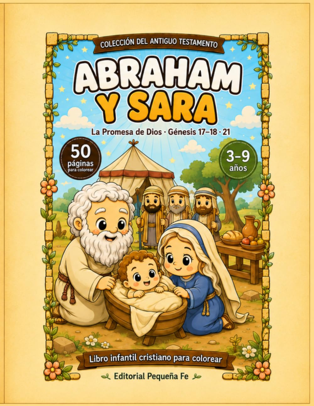 Abraham y Sara: La Promesa de Dios · Génesis 17-18 · 21 (Pequeña Fe: Historias Bíblicas para Colorear)