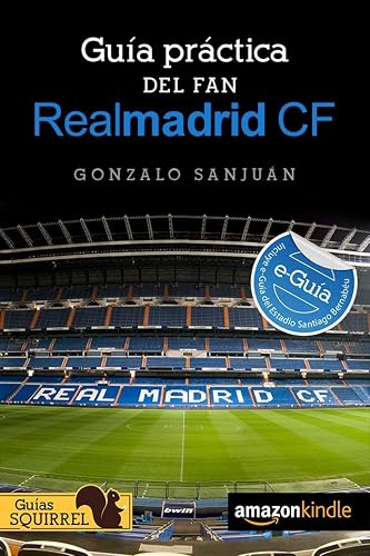 Real Madrid CF, Guia Practica del Fan: Incluye e-Guia del Estadio Santiago Bernabeu