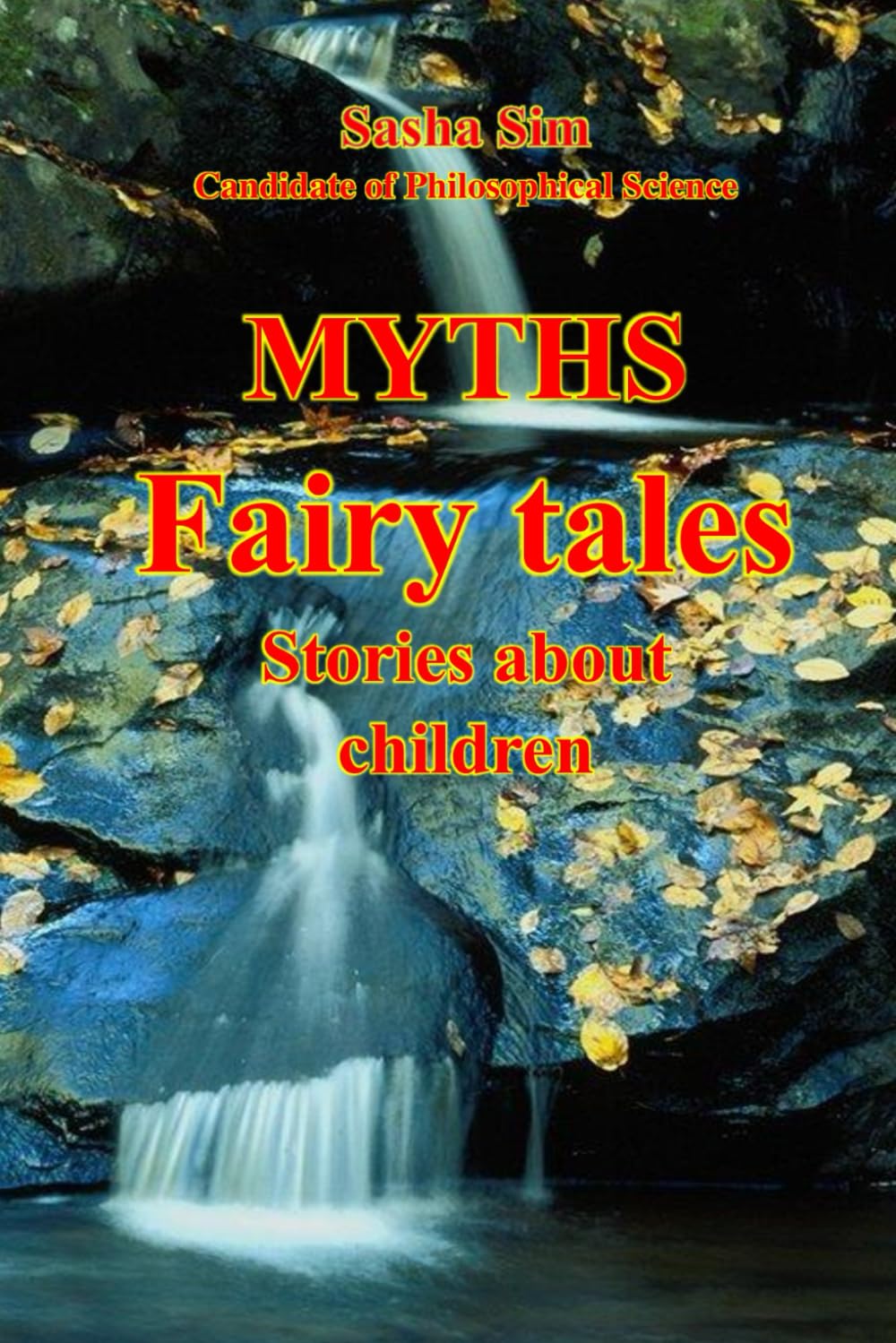 Myths. Fairy tales. Stories about children (“The Magical World of Childhood”)