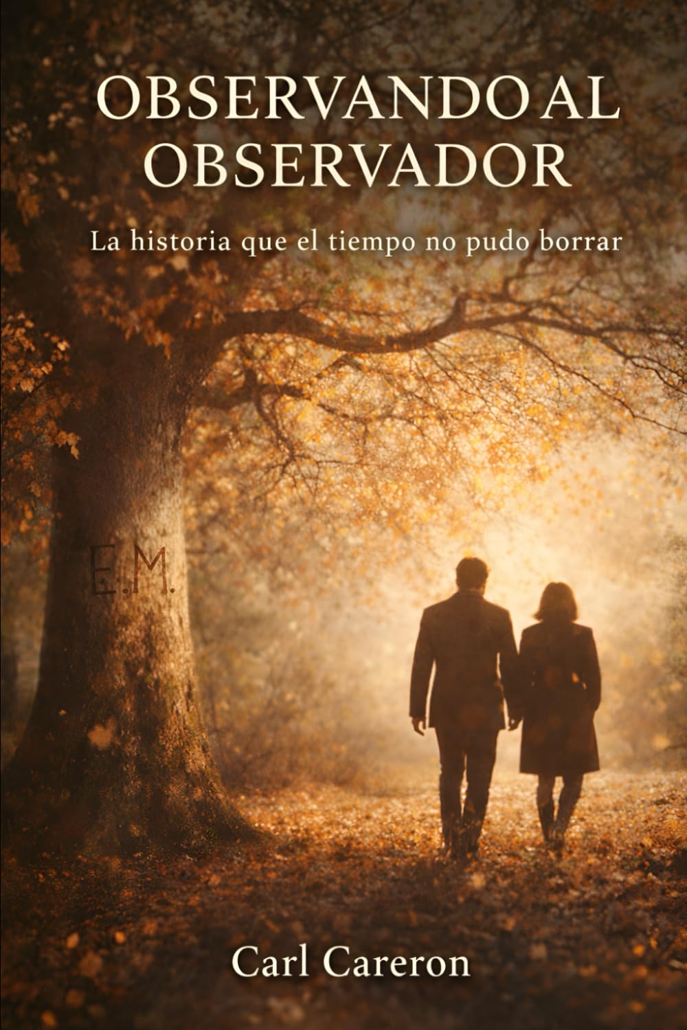 OBSERVANDO AL OBSERVADOR: La historia que el tiempo no pudo borrar (Las paradojas de existir)