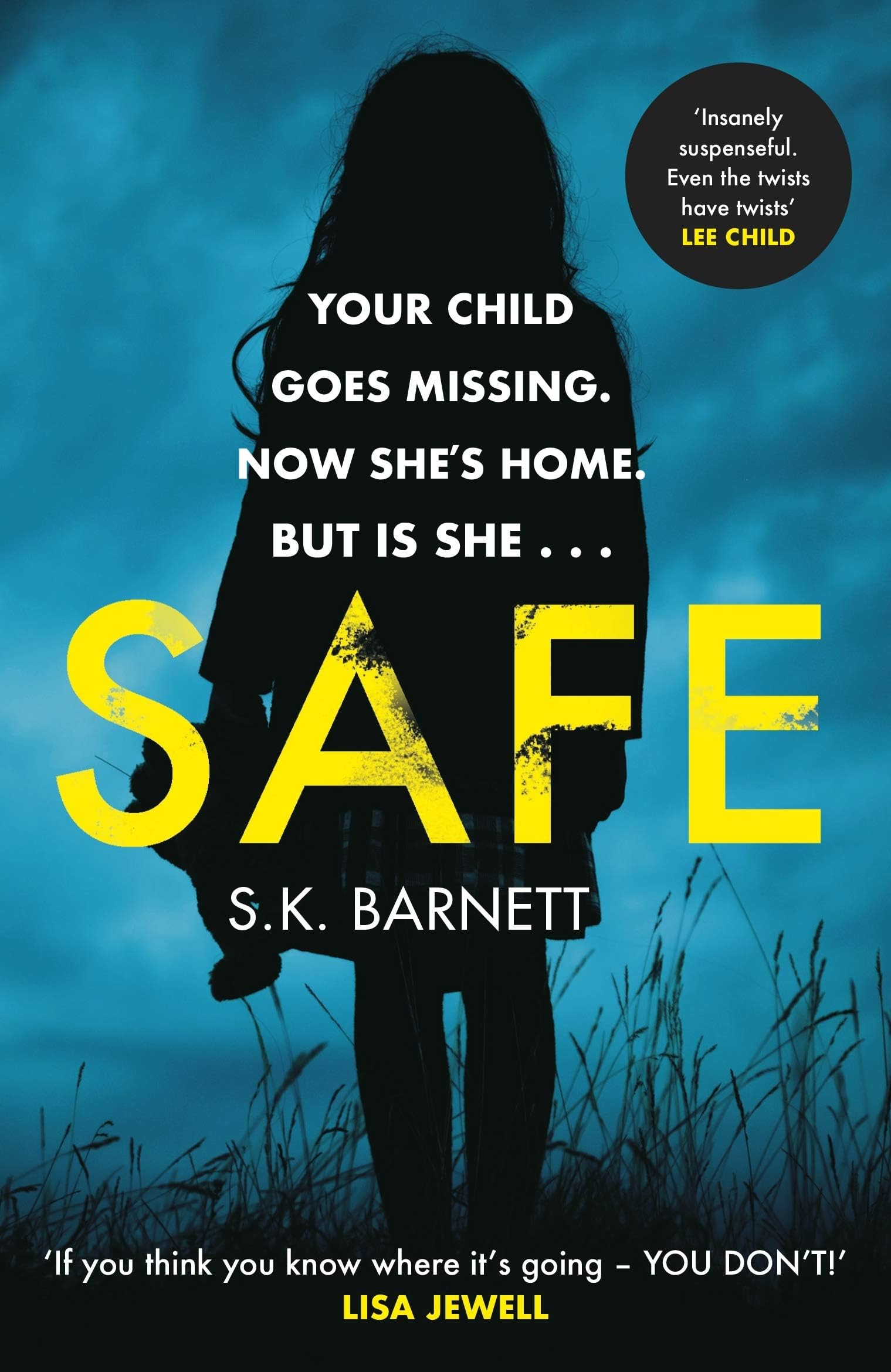 Safe: A missing girl comes home. But is it really her? Paperback – Big Book, 24 June 2021