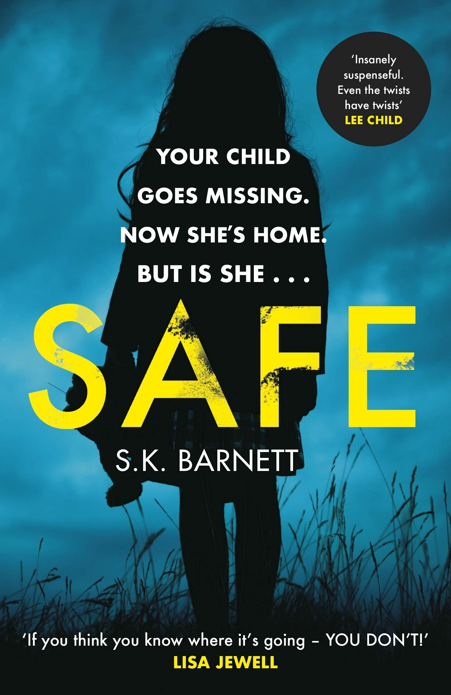 Safe: A missing girl comes home. But is it really her? Paperback – Big Book, 24 June 2021