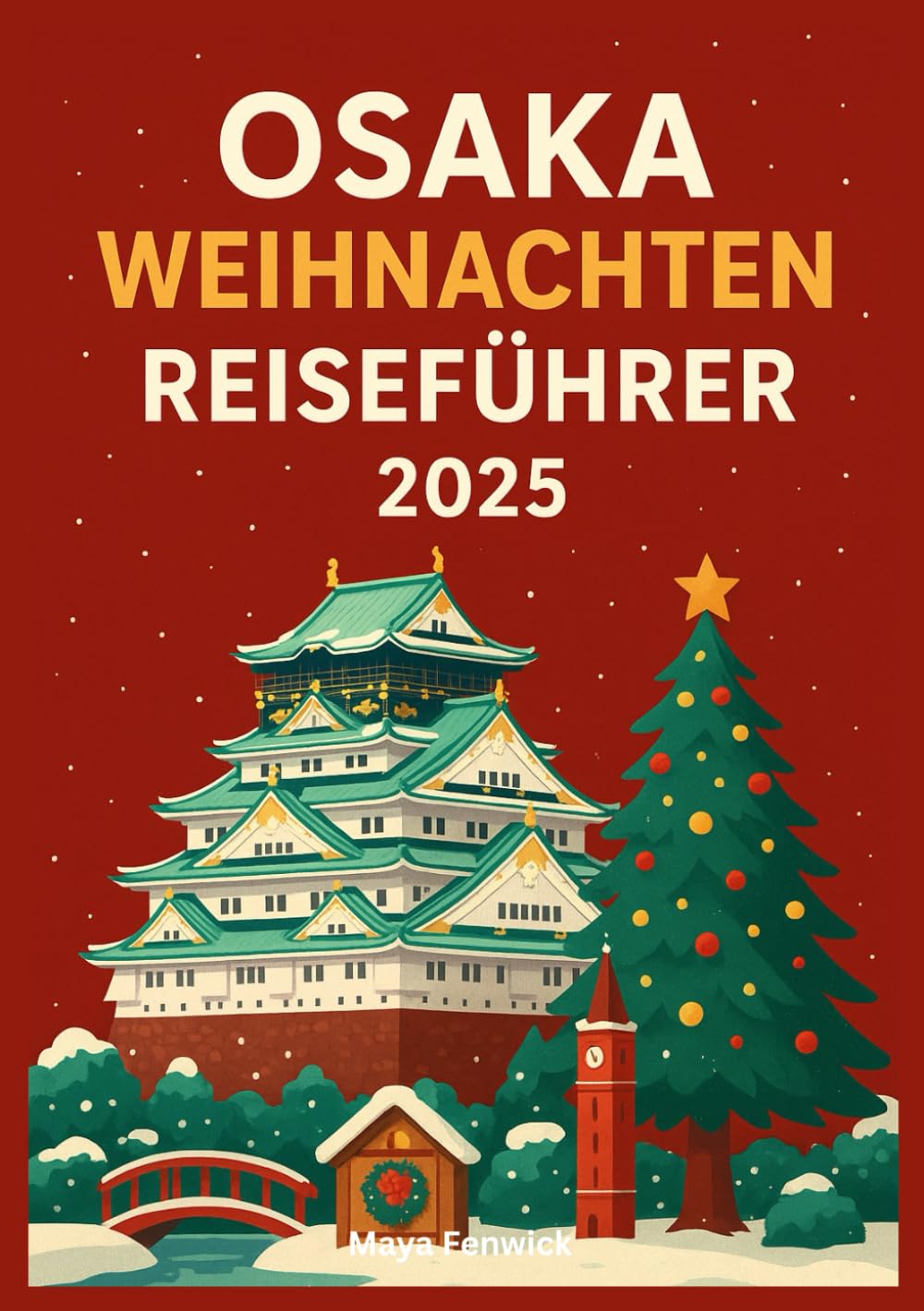 OSAKA WEIHNACHTEN REISEFÜHRER 2025