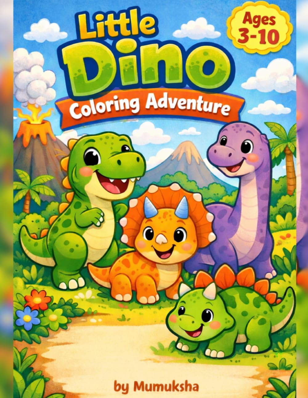 Little Dino Coloring Adventure: Cute Dinosaur Coloring Book for Kids Ages 3–10