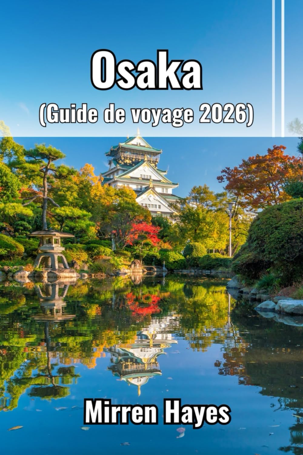Osaka Guide de Voyage 2026