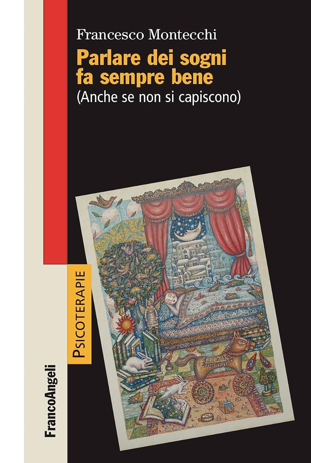 Parlare dei sogni fa sempre bene: (Anche se non si capiscono) (Italian Edition)