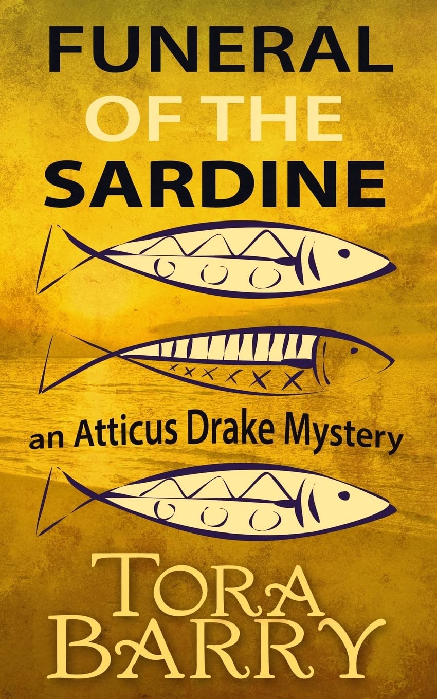 Funeral of the Sardine: An Atticus Drake Mystery: Volume 2 (The Atticus Drake Mysteries)