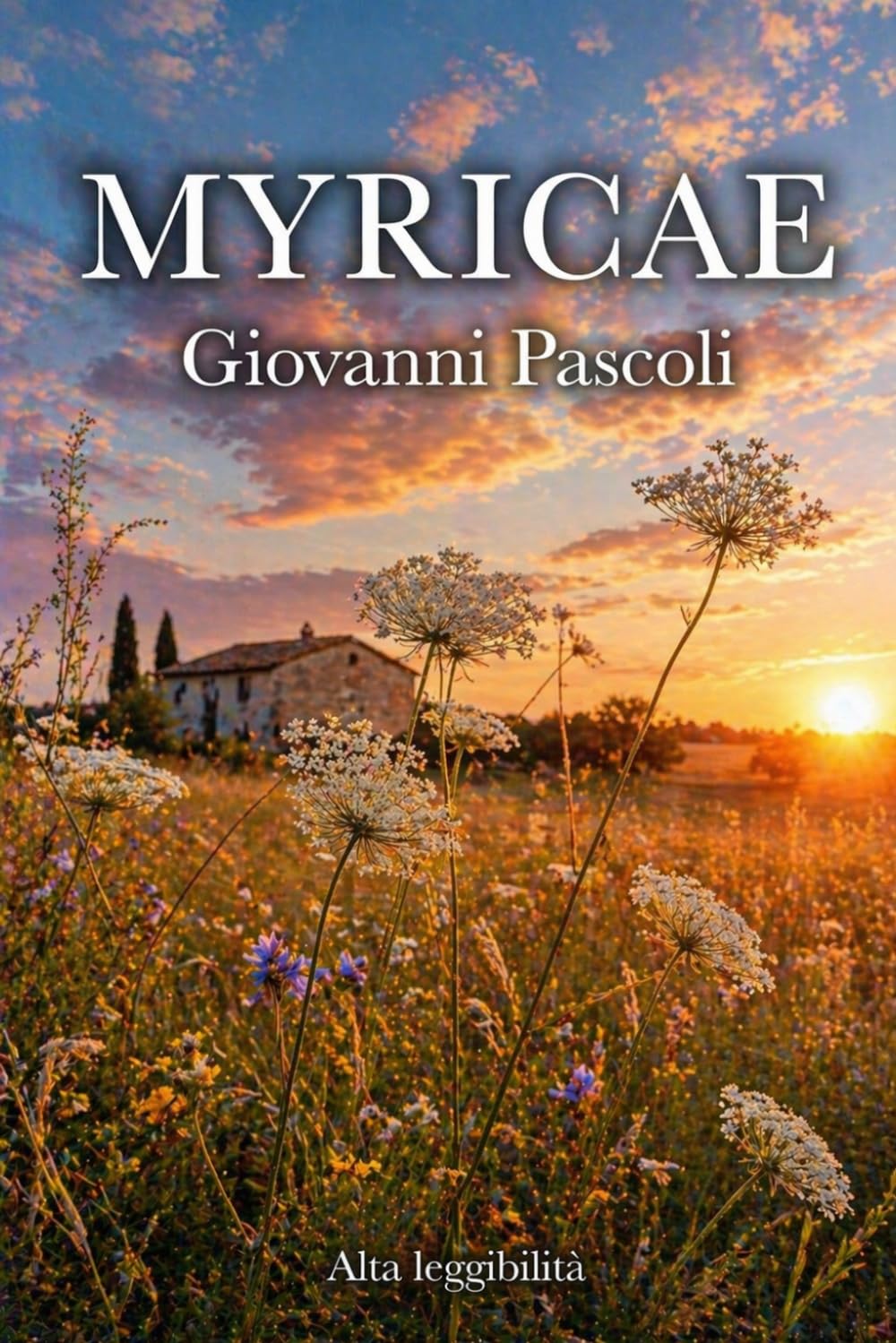Myricae: Edizione ad alta leggibilità per ipovedenti (corpo 16)