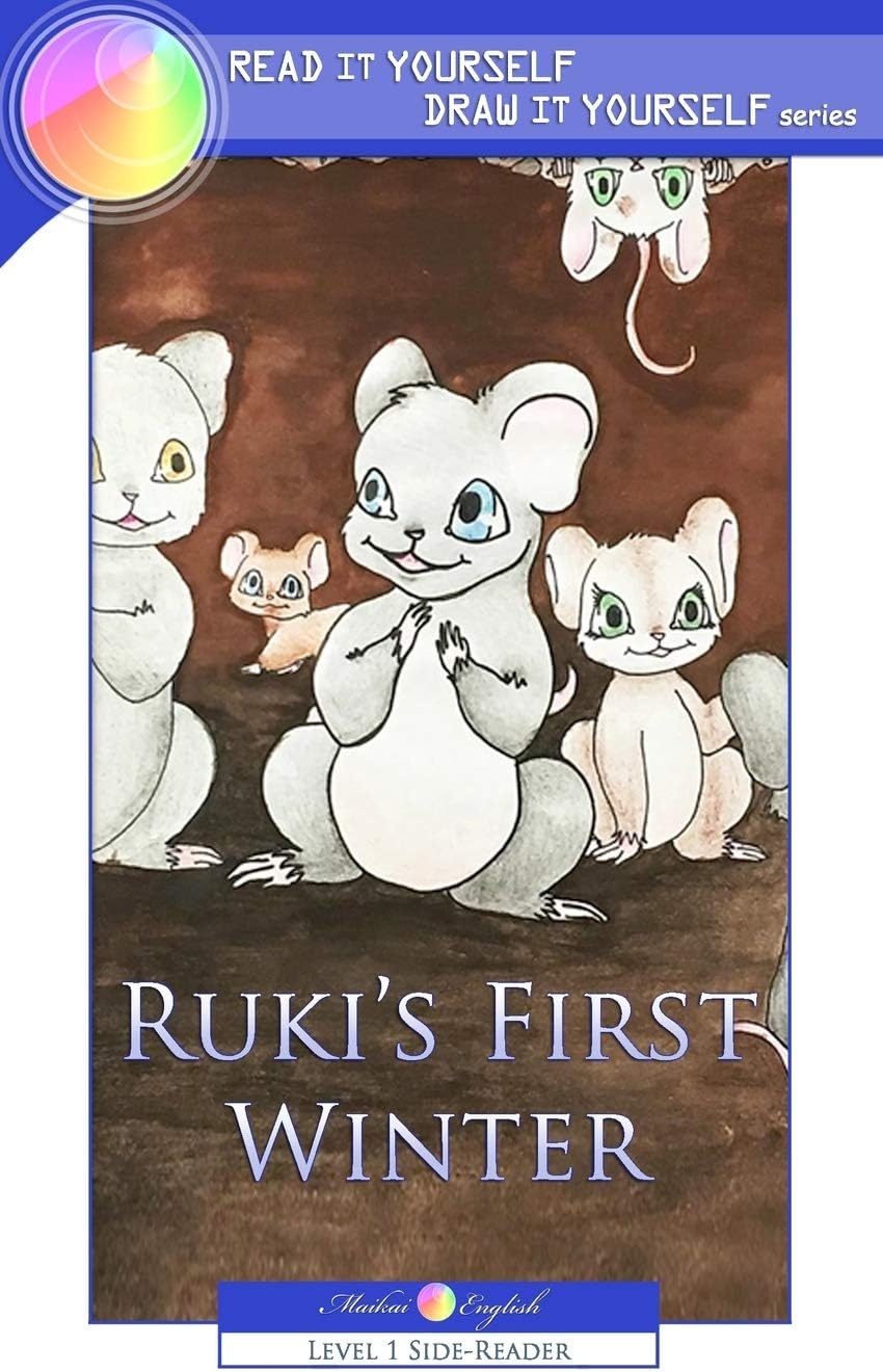 Ruki's First Winter: Read it Yourself & Draw it Yourself series: 1 (Maikai English Side-Readers)