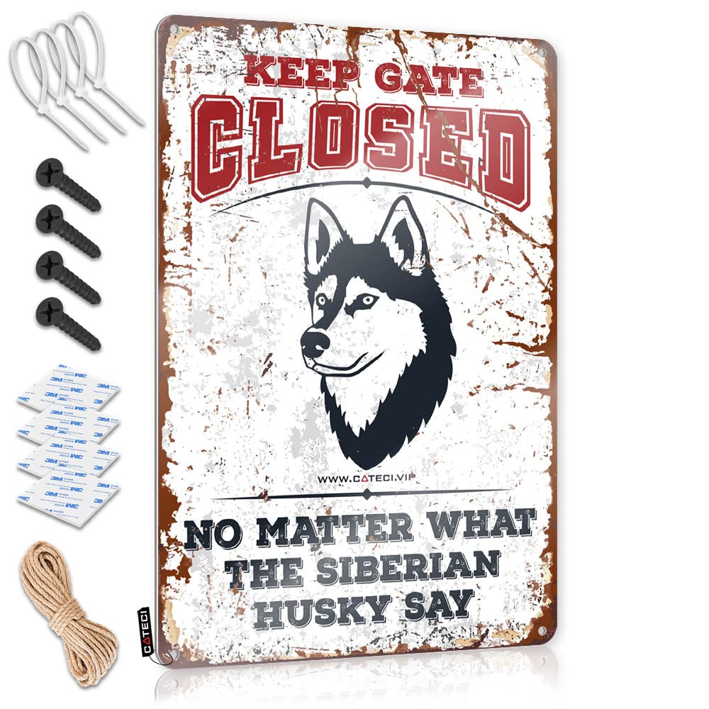 Tinsign Decor Keep Gate Closed No Matter What The Siberian Husky Say Tin Sign Bar Man Cave Decor Metal Tin Sign Wall Decor(30X40CM)