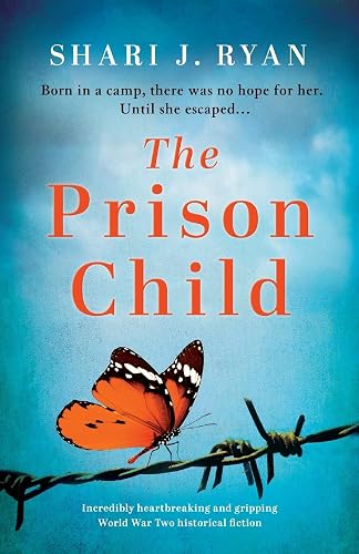 The Prison Child: Incredibly heartbreaking and gripping World War Two historical fiction: 2 (Last Words)