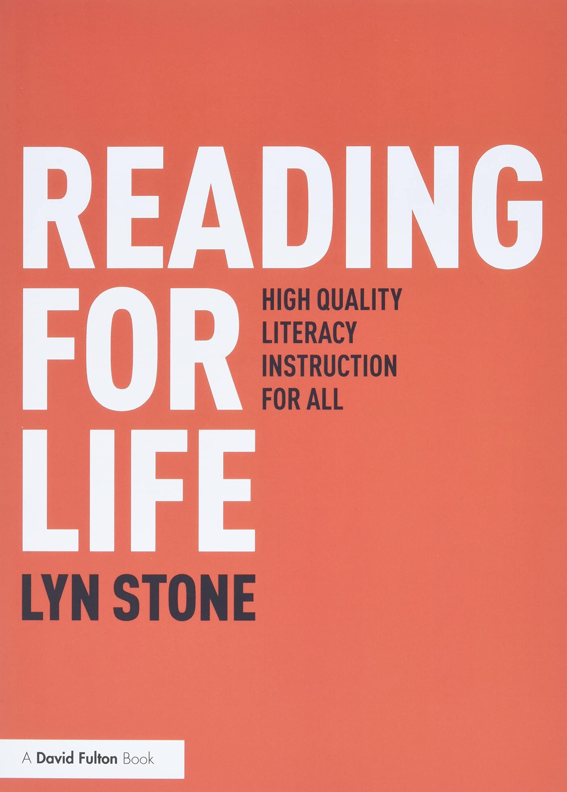 Routledge Reading for Life: High Quality Literacy Instruction for All