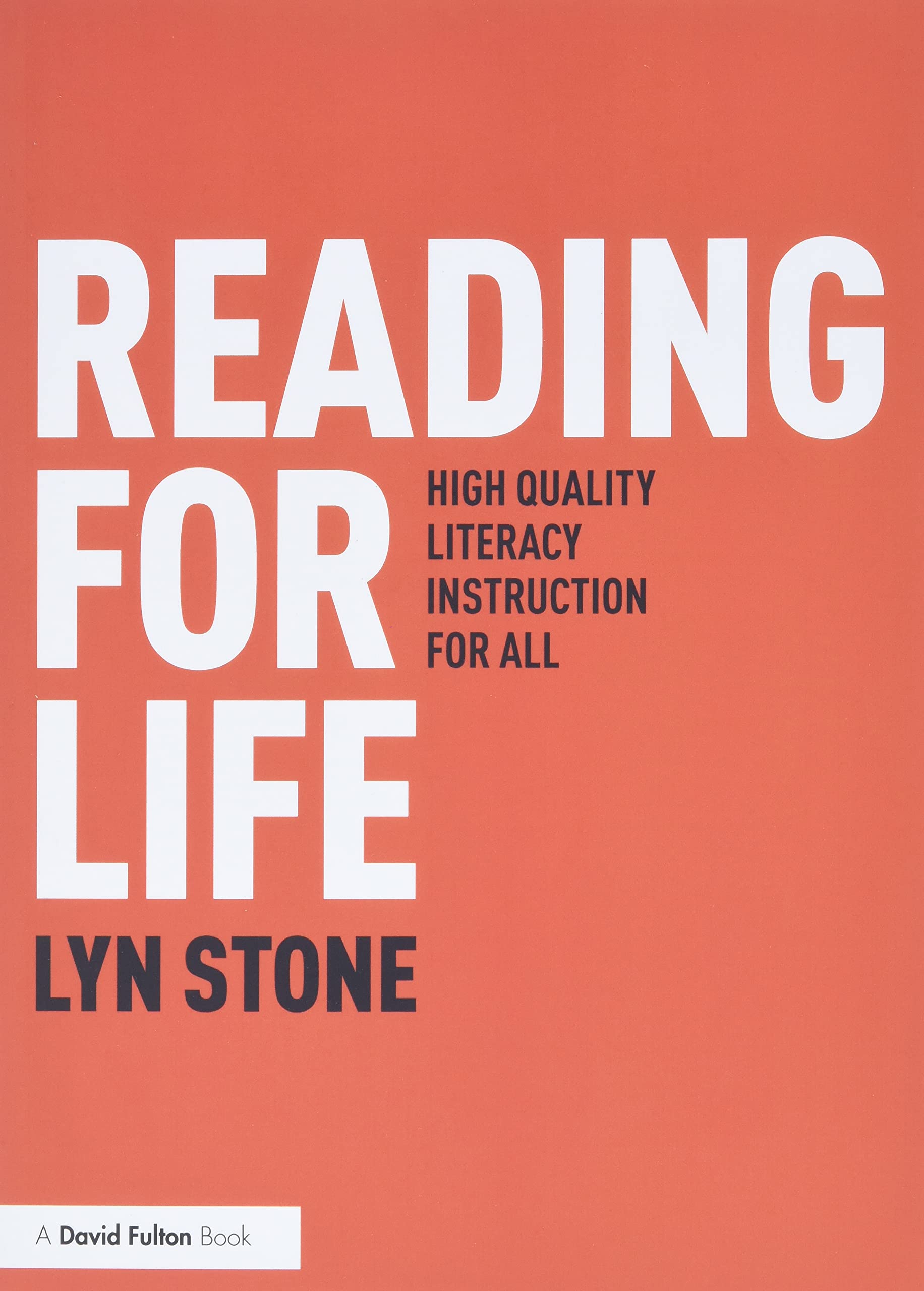 Routledge Reading for Life: High Quality Literacy Instruction for All