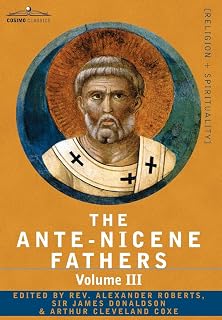 The Ante-Nicene Fathers: Latin Christianity (3)