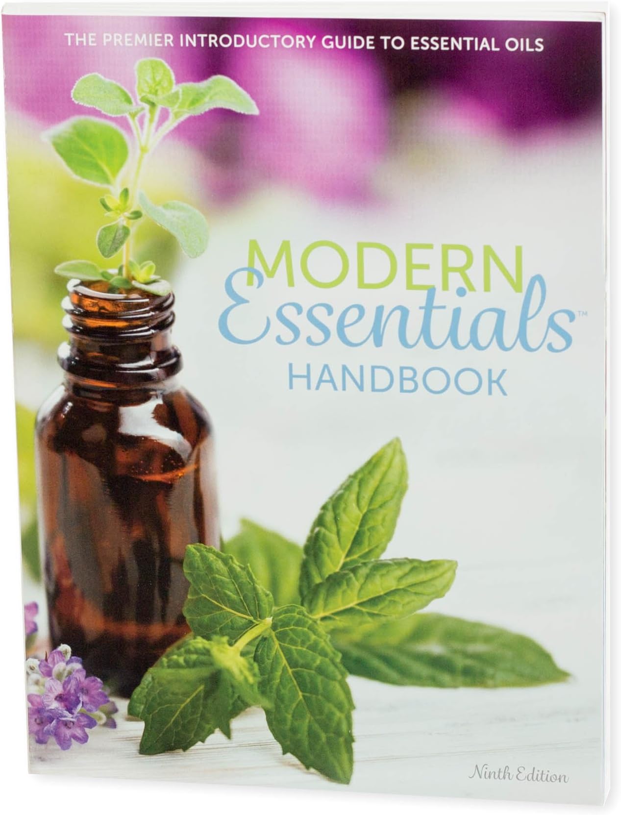 Modern Essentials Handbook: The premier introductory guide to essential oils - 9th edition