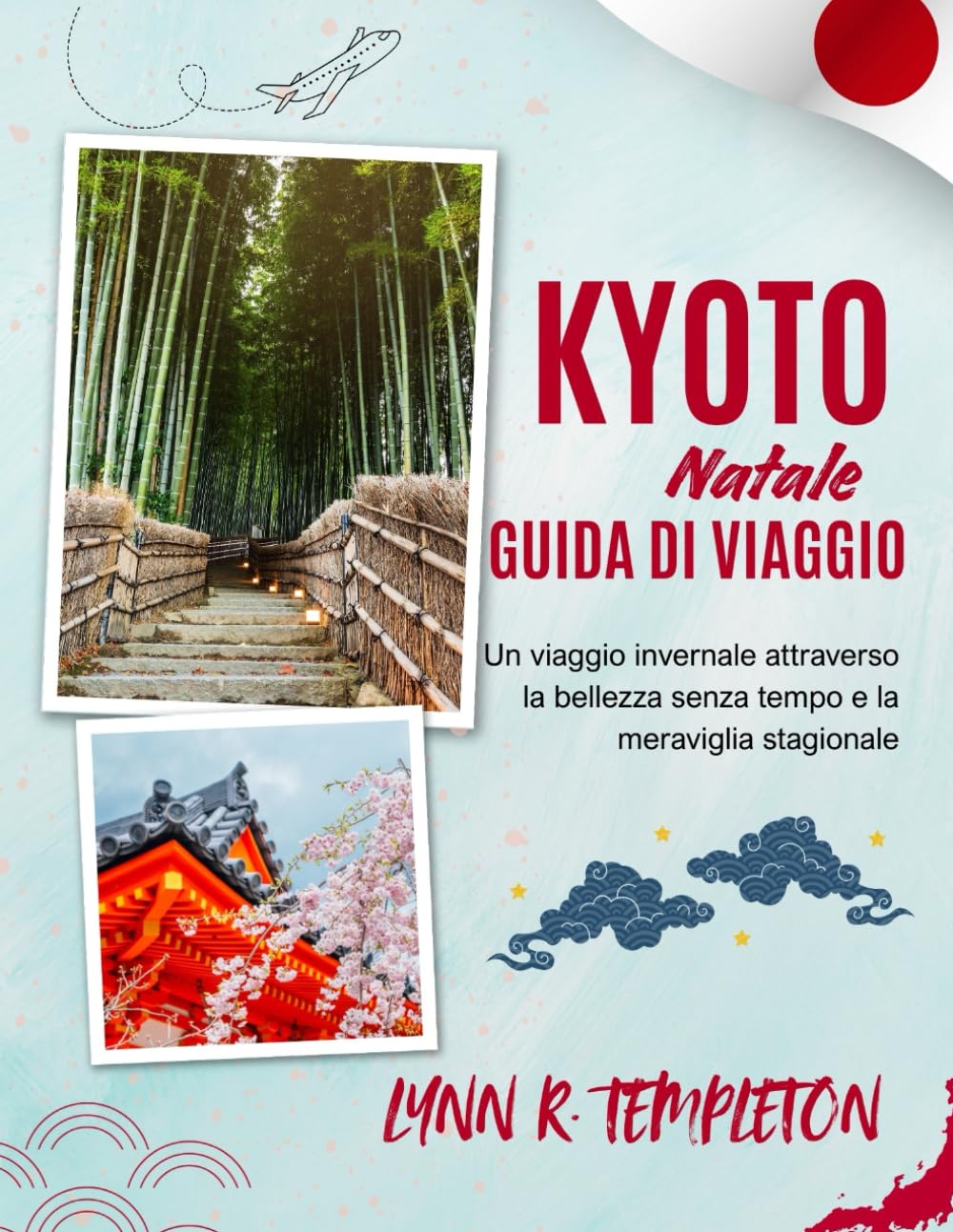 GUIDA DI VIAGGIO DI NATALE A KYOTO: Un viaggio magico tra luci, festività e meraviglie nascoste per chi visita la città per la prima volta