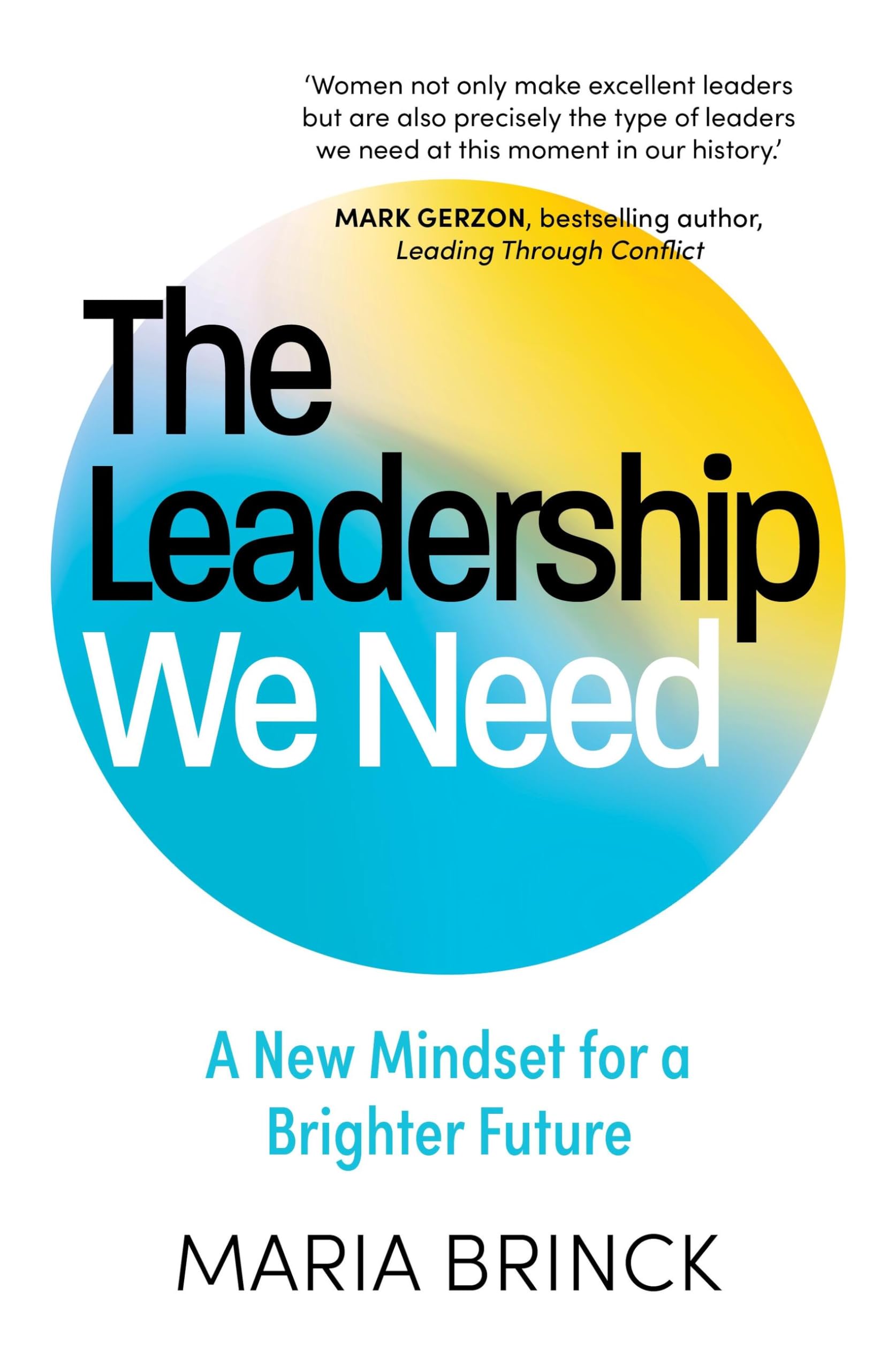 The Leadership We Need: A New Mindset for a Brighter Future