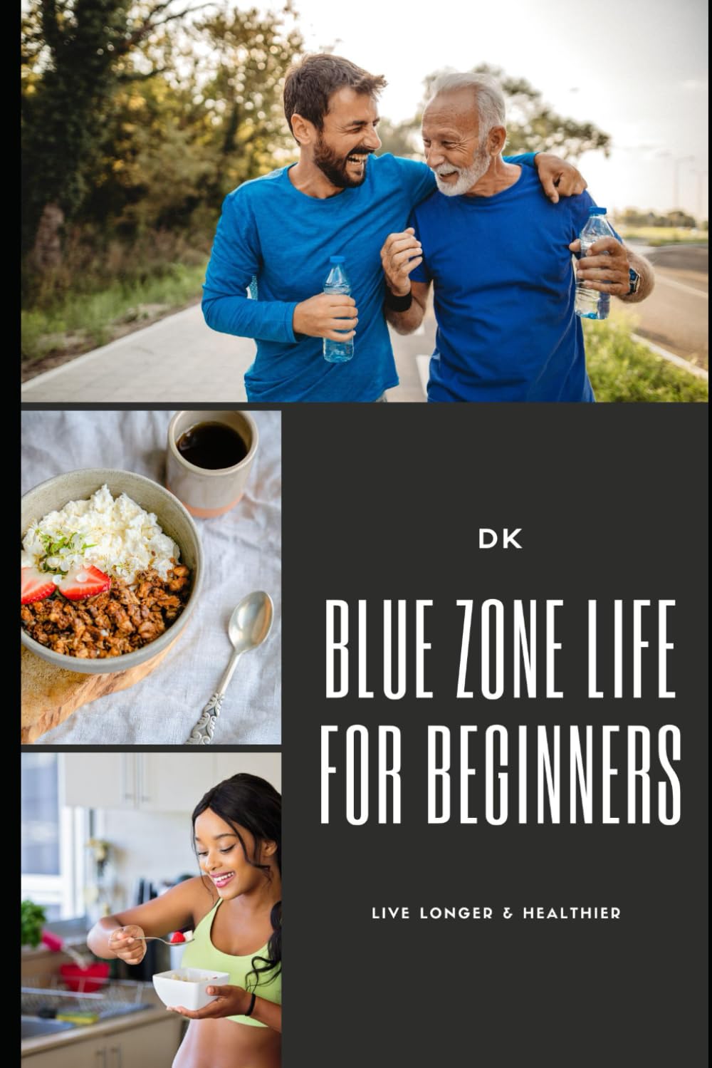 Blue Zone Life for Beginners: Live Longer and Healthier