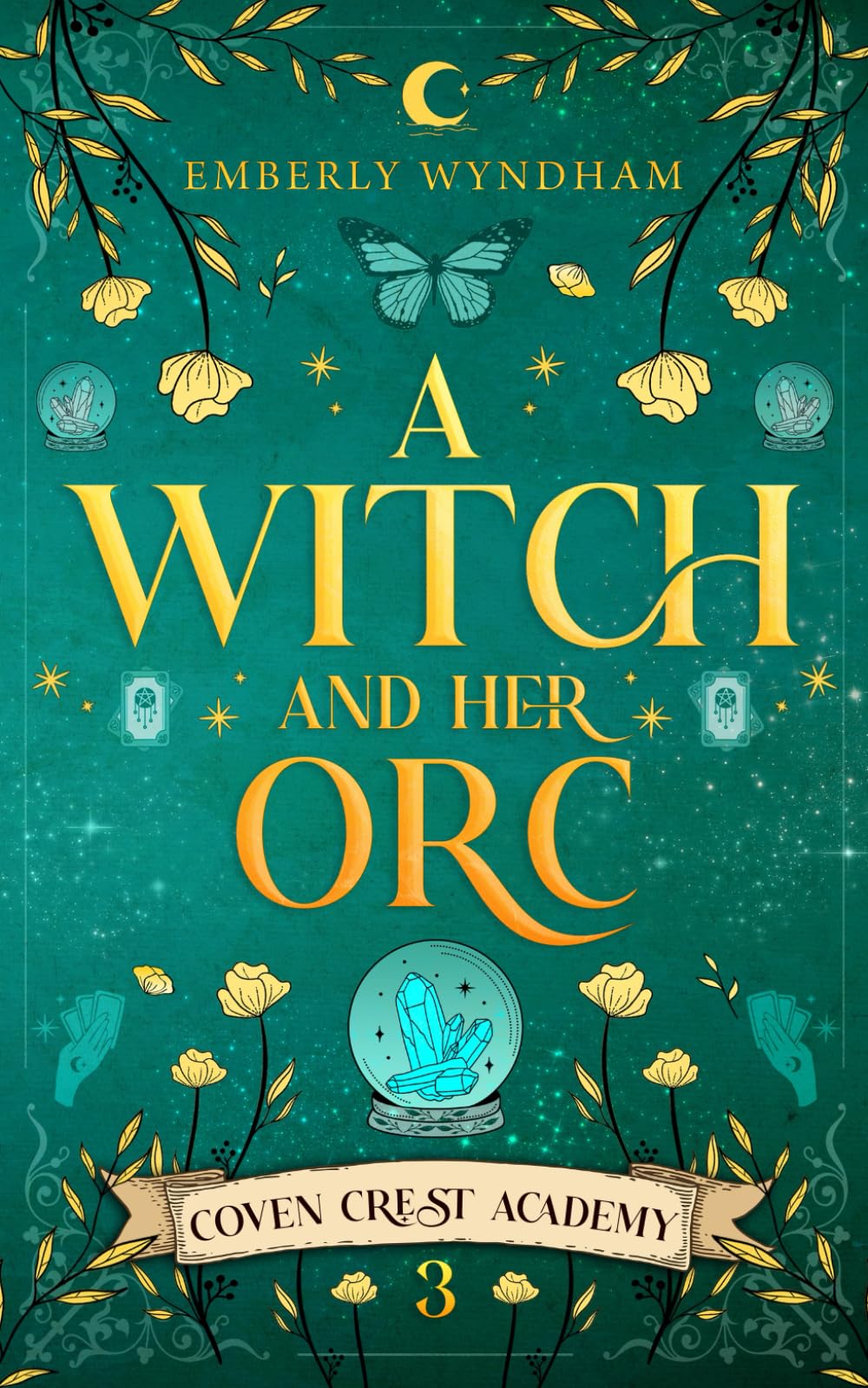 A Witch and Her Orc: A Cozy Fantasy Monster Romance (Coven Crest Academy)
