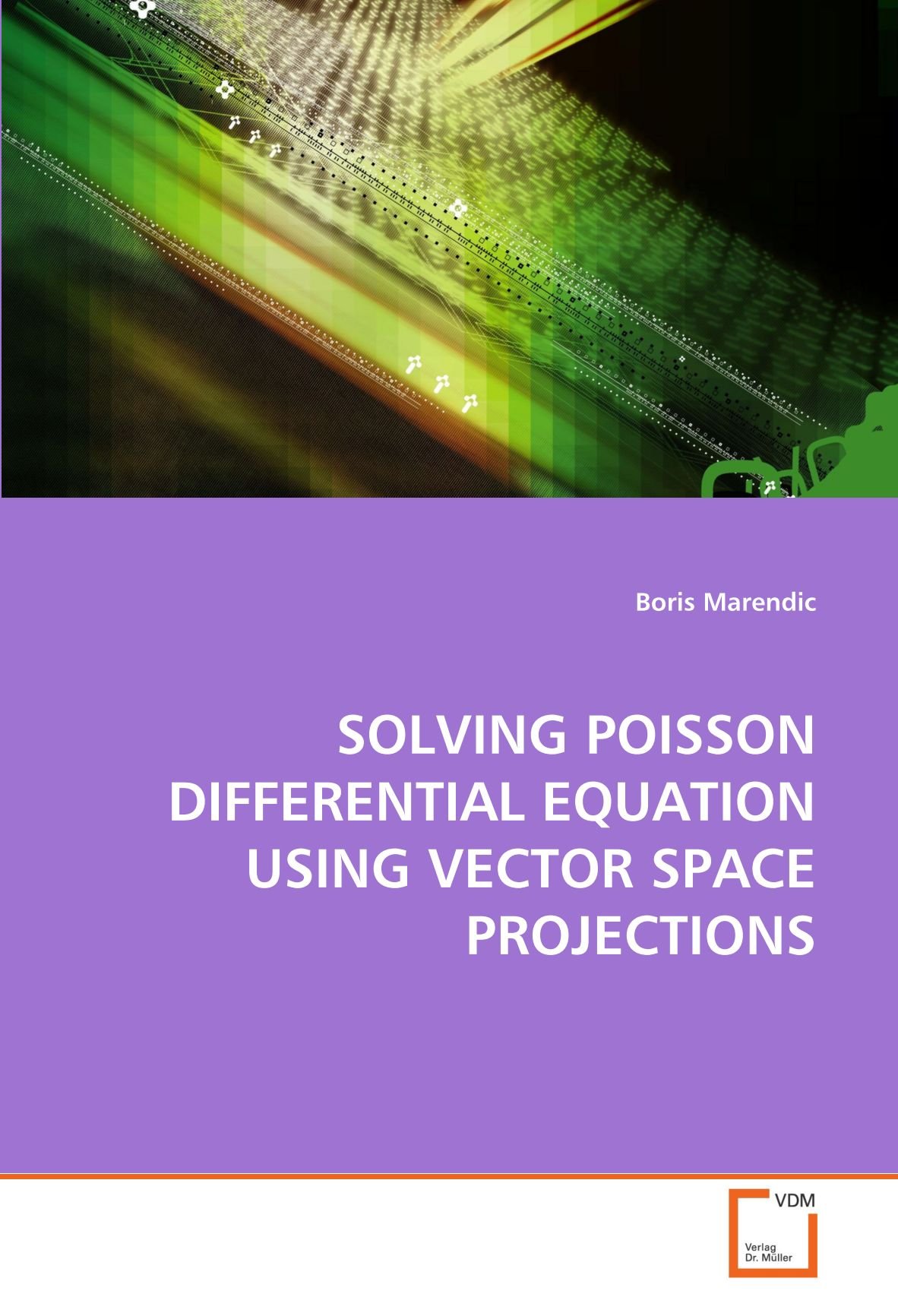 SOLVING POISSON DIFFERENTIAL EQUATION USING VECTOR SPACE PROJECTIONS ...