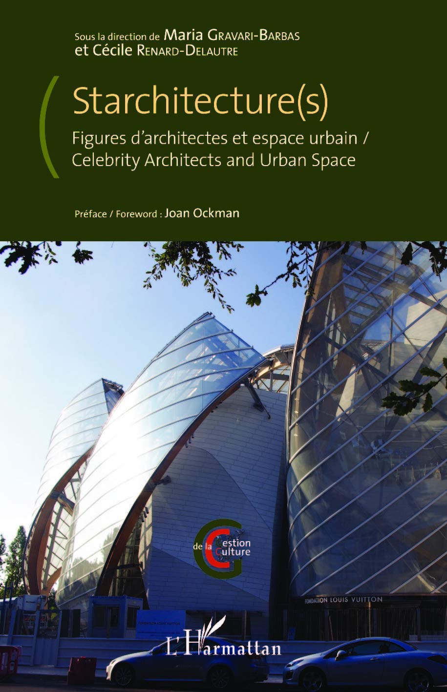 Starchitecture(s) guide visuel monographie architectes célèbres histoire urbaine