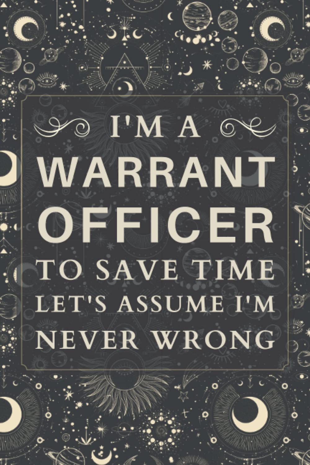 Warrant Officer Gifts: Blank Lined Notebook Journal, a Funny and Appreciation Thank You Gift for Warrant Officers to Write in