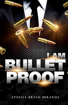 I Am Bulletproof