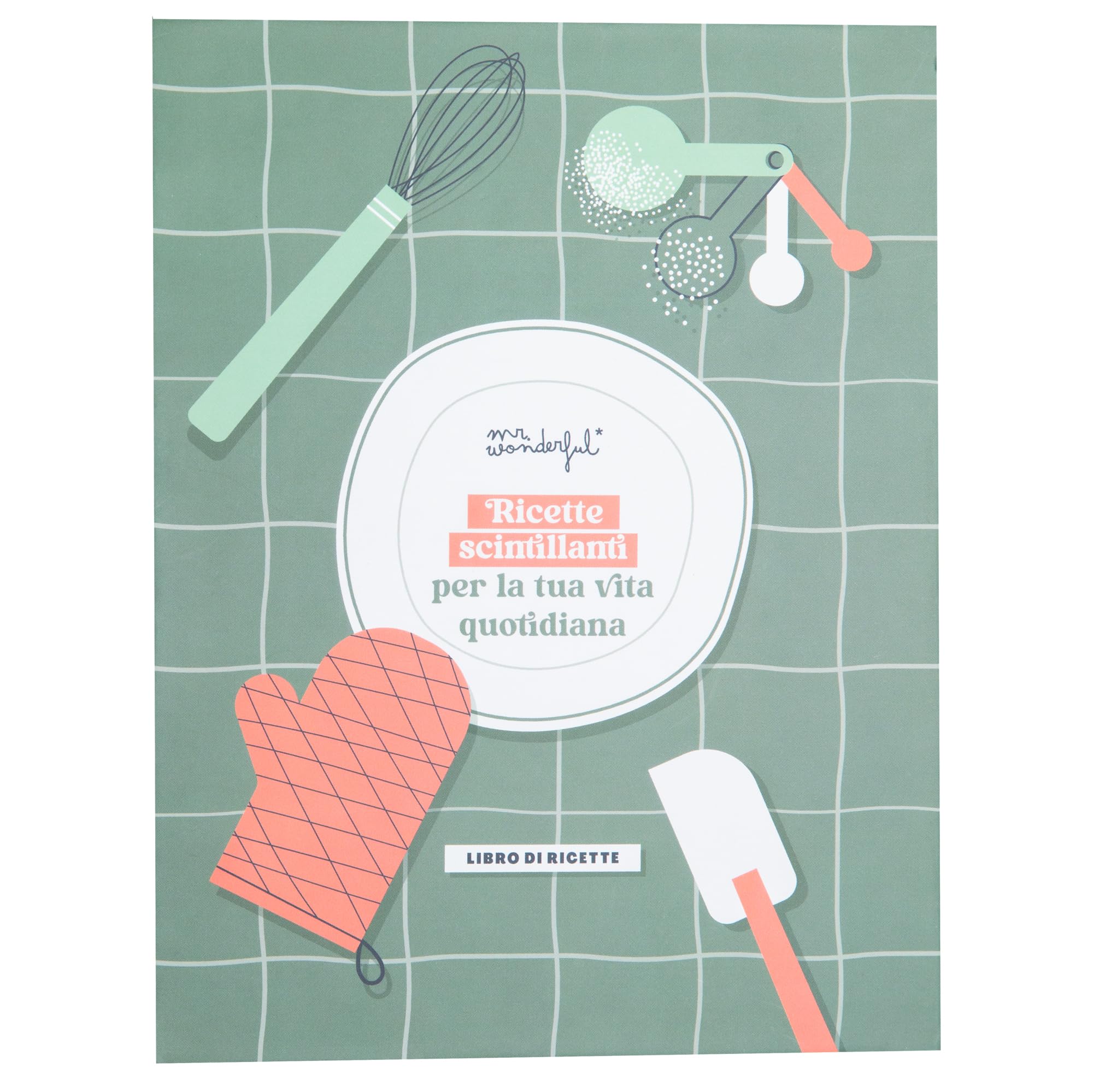 Mr. Wonderful - Libro de recetas - Recetas brillantes para tu vida diaria - Libro de recetas con 6 divisiones temáticas