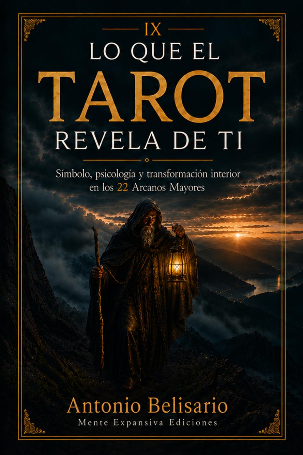 Lo que el Tarot revela de ti: Símbolo, psicología y transformación interior en los 22 Arcanos