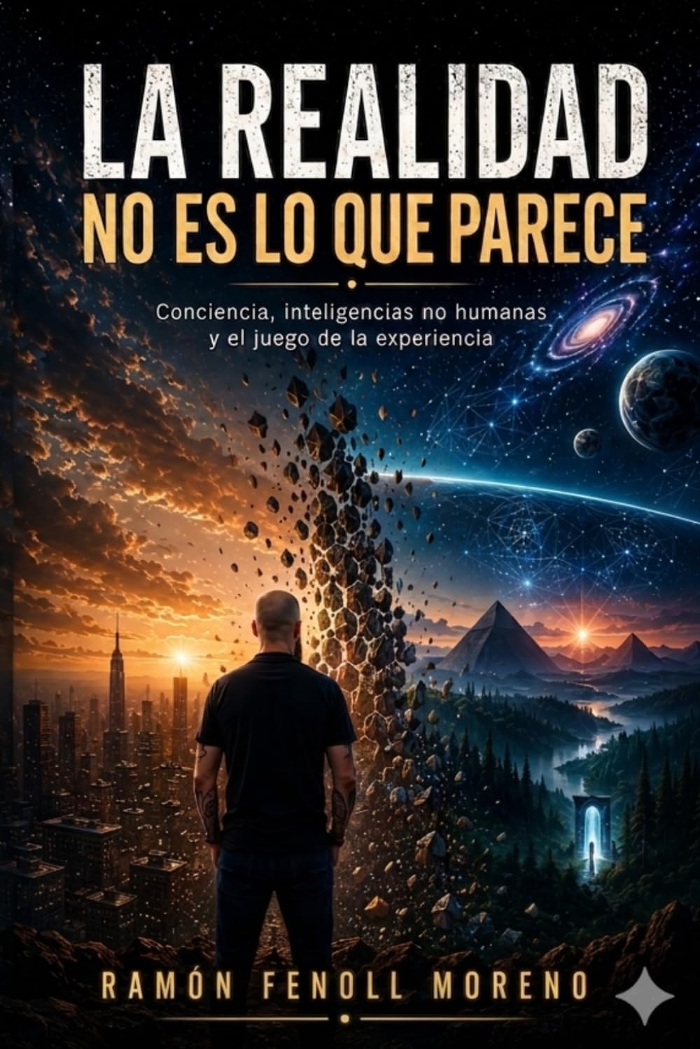 La Realidad No Es Lo Que Parece: Conciencia, inteligencias no humanas y el juego de la experiencia