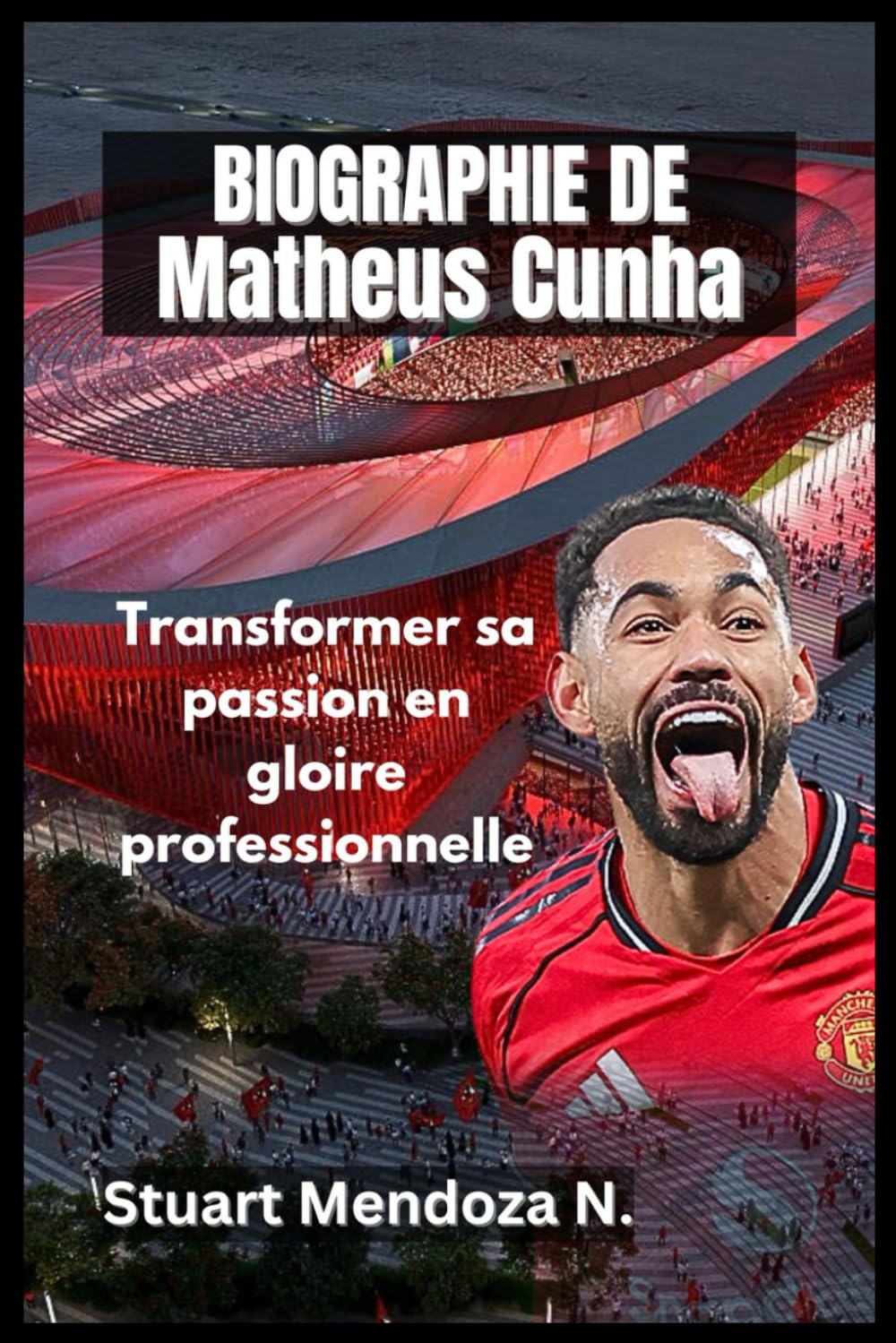 BIOGRAPHIE DE Matheus Cunha: Transformer sa passion en gloire professionnelle