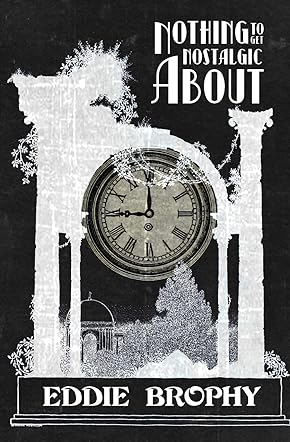 Nothing to Get Nostalgic About