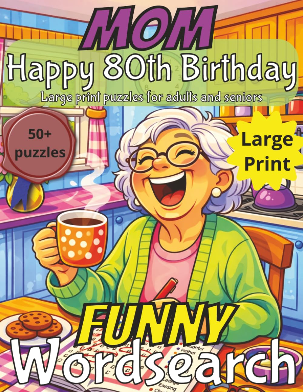 Funny 80th Birthday Word Search for Mom: 80th Birthday Gift | Gifts for Women | Present for Senior | Present for Mom | 80 Year old Gift | 80th Gift ... | Large Print | Wordsearch | Gift for Mom