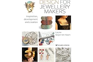 Design for Jewellery Makers: Inspiration, development and creation