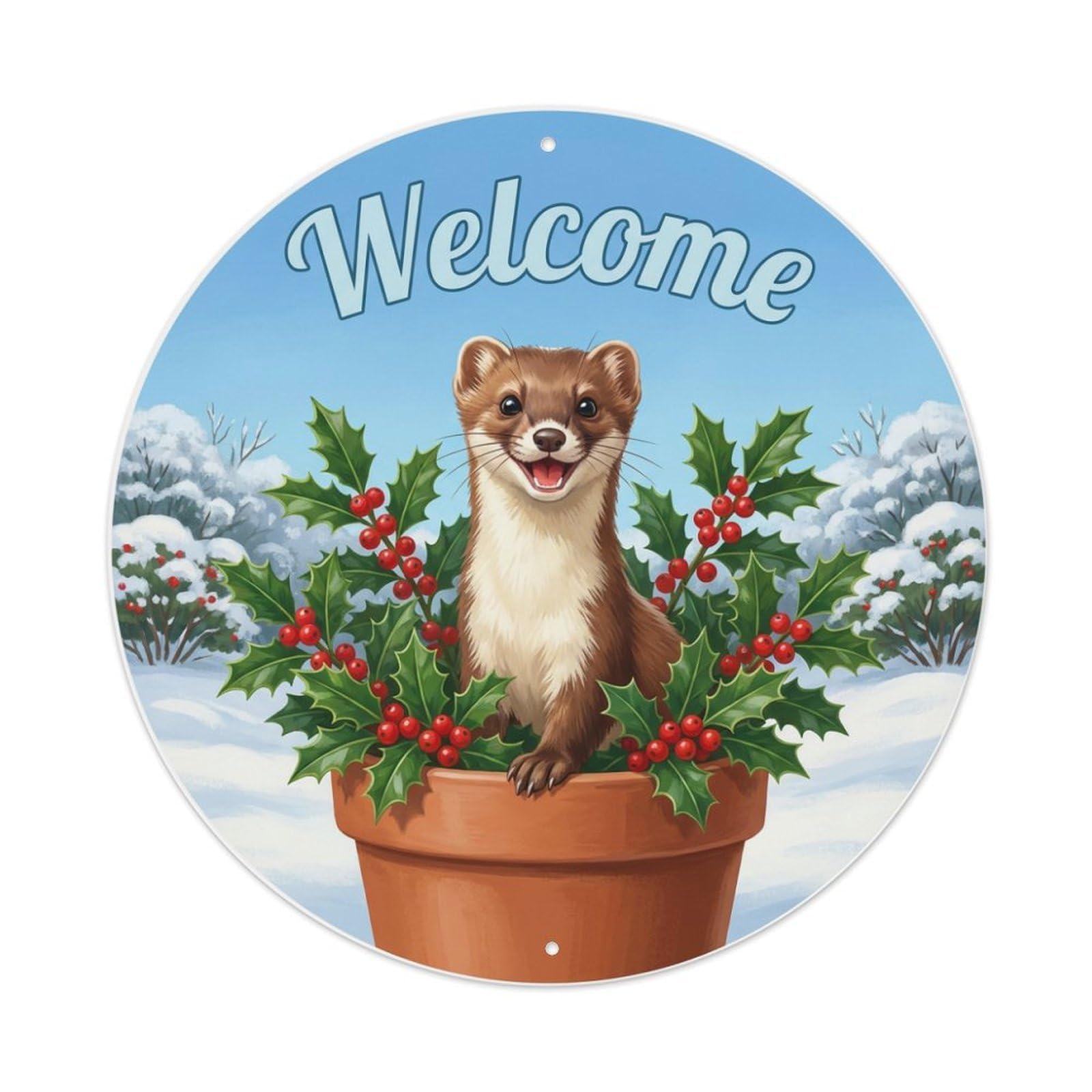 Metal Tin Sign Welcome Weasel Holly Bush